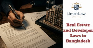 Real Estate and Developer Laws in Bangladesh